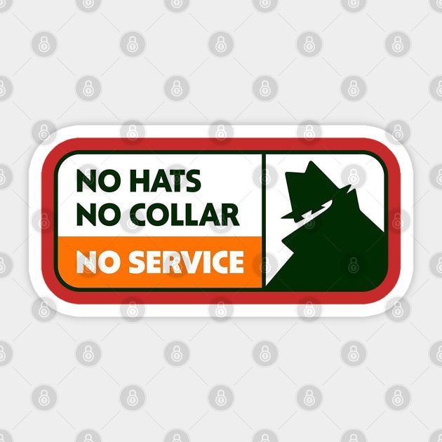 NO HATS NO COLLAR NO SERVICE Sticker by safetylogo